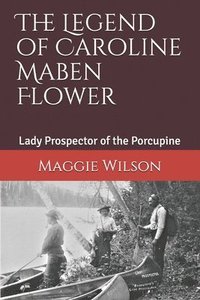 bokomslag The Legend of Caroline Maben Flower