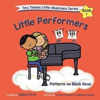 bokomslag Little Performers Book 1 Patterns on Black Keys