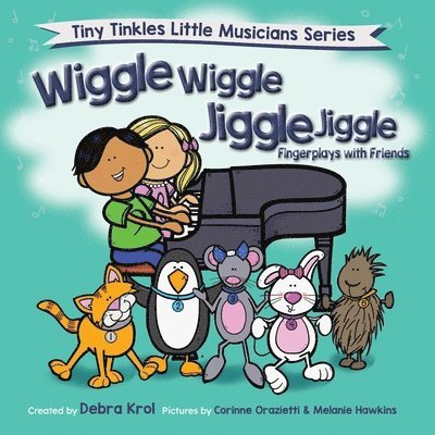 Wiggle Wiggle Jiggle Jiggle Fingerplays with Friends 1