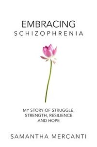 bokomslag Embracing Schizophrenia