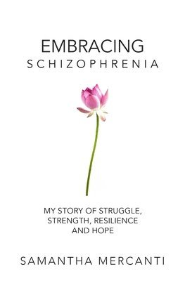 Embracing Schizophrenia 1