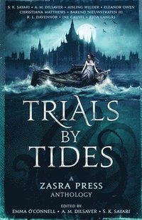 bokomslag Trials By Tides - A Zasra Press Anthology