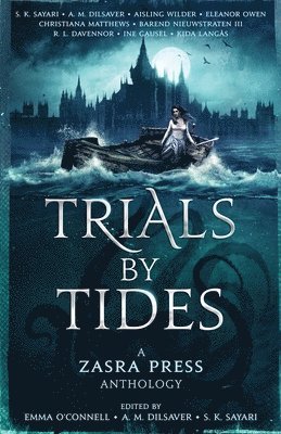 Trials By Tides - A Zasra Press Anthology 1