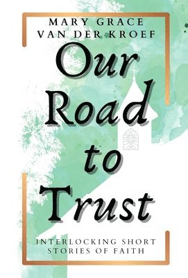 Our Road to Trust 1