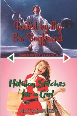 Natasja Eby - Foiled by My Ex-Boyfriend/Holiday Stitches for a Girl, Häftad