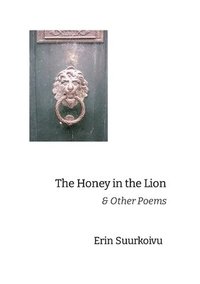 bokomslag The Honey in the Lion