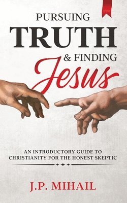 bokomslag Pursuing Truth and Finding Jesus