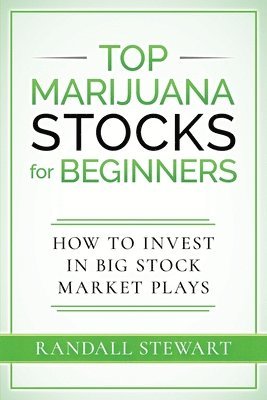 Top Marijuana Stocks for Beginners