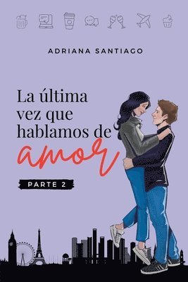 Adriana Santiago - última vez que hablamos de amor Parte 2, Häftad