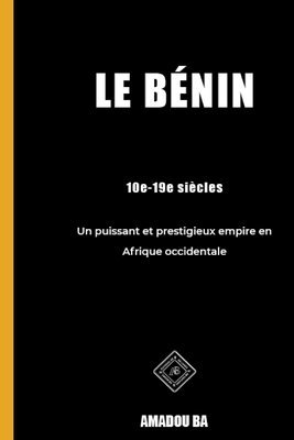 bokomslag Bénin (10e-19e siècles)