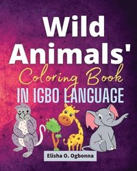 bokomslag Wild Animals Coloring Book in Igbo Language