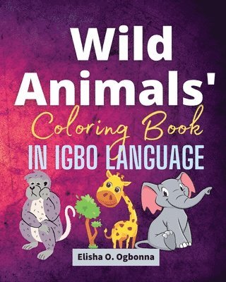 Wild Animals Coloring Book in Igbo Language 1