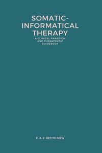 bokomslag Somatic-Informatical Therapy (SIT)