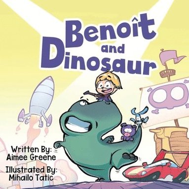 Aimee Greene - Benoit and Dinosaur, Häftad