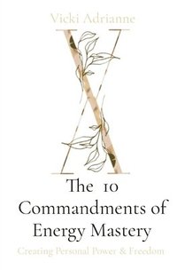 bokomslag 10 Commandments of Energy Mastery
