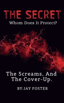 THE SECRET Whom Does It Protect? 1