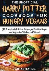 bokomslag The Unofficial Harry Potter Cookbook for Hungry Vegans