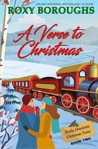 bokomslag A Verse to Christmas (The Rocky Mountain Christmas Train Book 2)