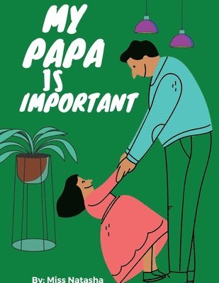 bokomslag My Papa Is Important