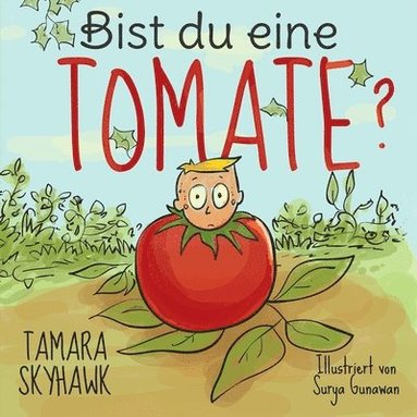 bokomslag Bist du eine Tomate?