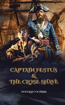 Captain Festus and the Close Shave 1