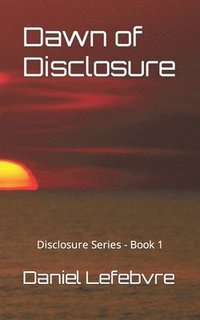 bokomslag Dawn of Disclosure