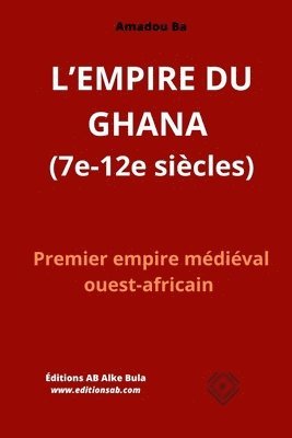 bokomslag L'EMPIRE DU GHANA (7e-12e siècles)