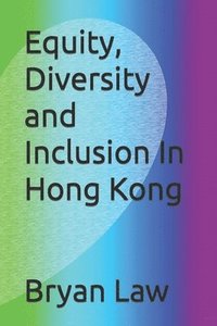 bokomslag Equity, Diversity and Inclusion In Hong Kong
