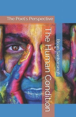 The Human Condition: The Poet's Perspective 1