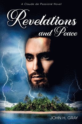 John H Gray, John H. Gray, Robita King Thorne, King Thorne, Robita - Revelations and Peace, Häftad