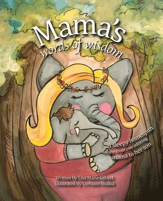 Lisa Gilbert - Mama's Words of Wisdom, Häftad