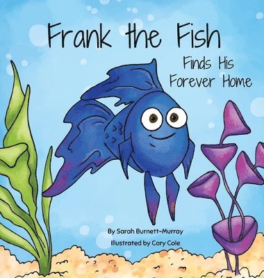 bokomslag Frank the Fish Finds His Forever Home