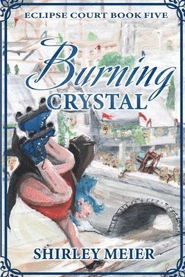 Burning Crystal: Book 5 of Eclipse Court 1