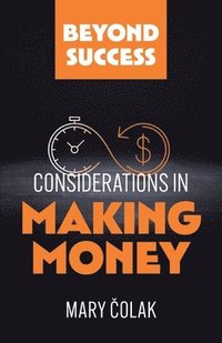 bokomslag Considerations in Making Money