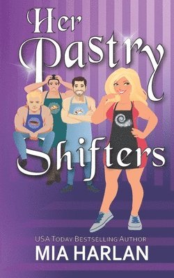 Mia Harlan - Her Pastry Shifters, Häftad