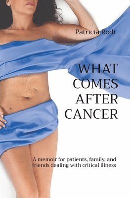 What Comes After Cancer 1