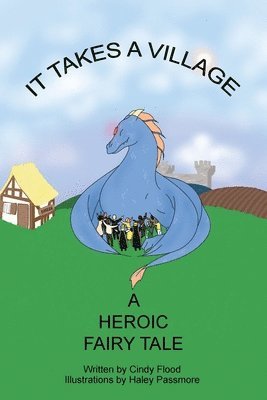 It Takes a Village, A Heroic Fairy Tale 1