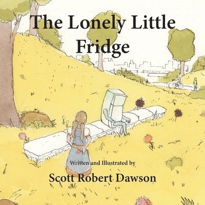 Scott Robert Dawson, Robert Dawson, Scott - Lonely Little Fridge, Häftad