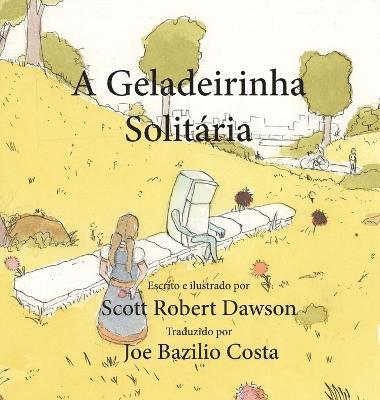 Scott Robert Dawson, Robert Dawson, Scott - A Geladeirinha Solitária, Inbunden