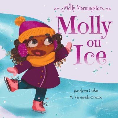 Andrea Coke - Molly Morningstar Molly On Ice, Häftad