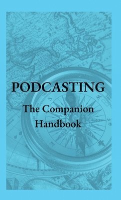 Podcasting - The Companion Handbook 1