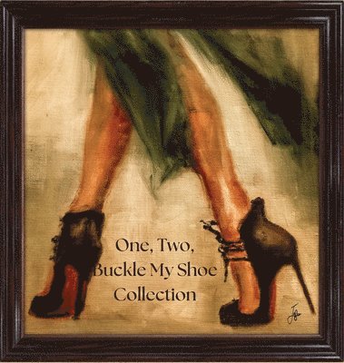 bokomslag One, Two, Buckle My Shoe Collection