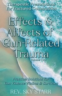 bokomslag Effects & Affects of Gun-Related Trauma
