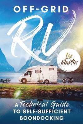 Lee Martin - Off-Grid RV, Häftad