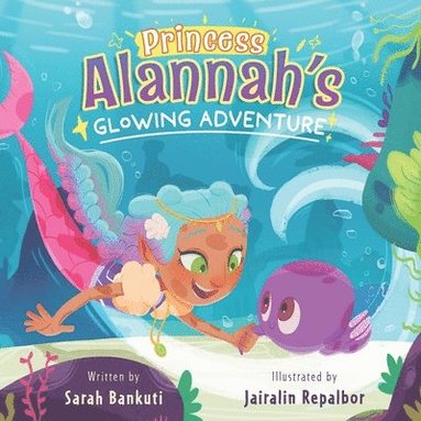 bokomslag Princess Alannah's Glowing Adventure