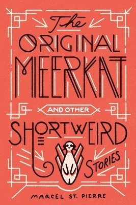 bokomslag Original Meerkat and Other Shortweird Stories