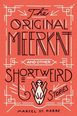 bokomslag The Original Meerkat and Other Shortweird Stories