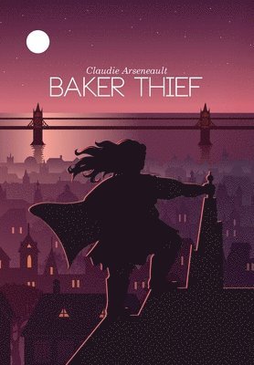 Claudie Arseneault - Baker Thief, Inbunden
