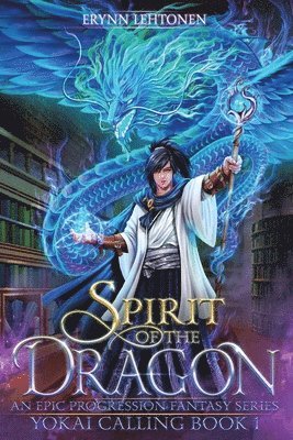 Spirit of the Dragon: An Epic Progression Fantasy 1