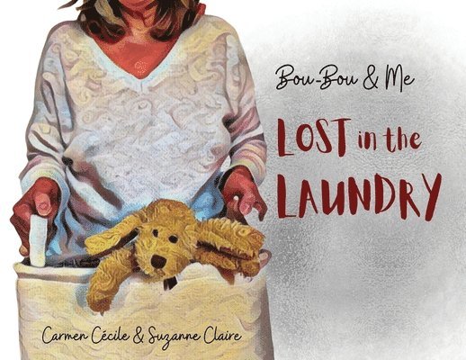 Carmen Cécile, Suzanne Claire, Carmen, Cécile - Bou-Bou Lost in the Laundry, Häftad